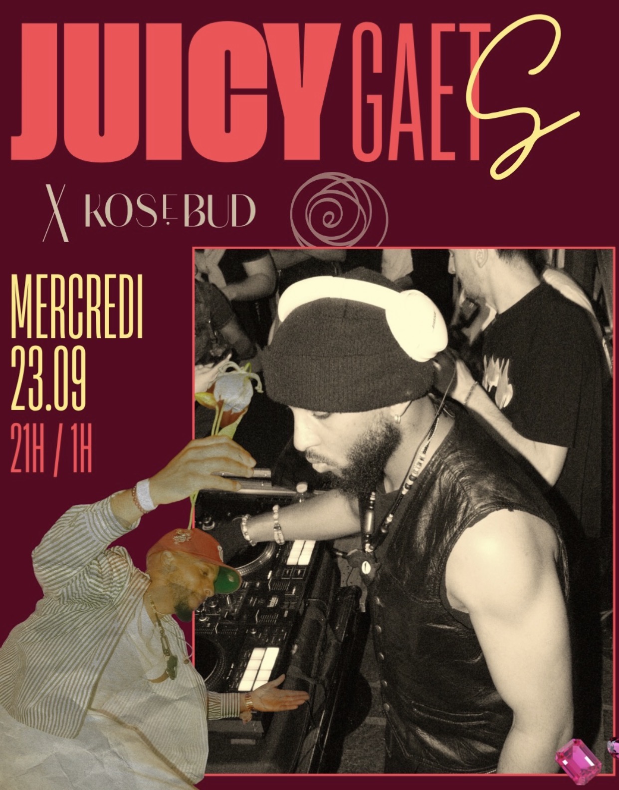 Affiche bordeaux et rose de Rosebud x JuicyGaets avec le DJ aux platines, la date du 23 septembre et les horaires 21h-01h.